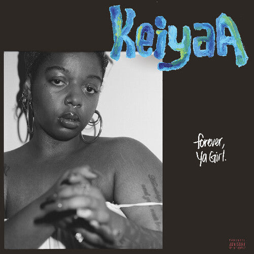 Keiyaa: Forever Ya Girl