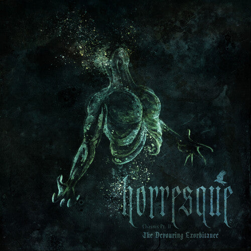 Horresque: Chasms Pt. II: The Devouring Exorbitance