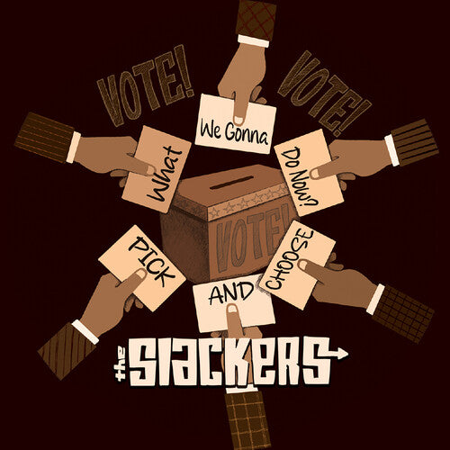 Slackers: What Are We Gonna Do Now?/Pick And Choose