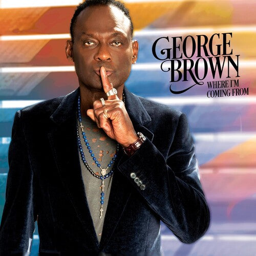 Brown, George: Where I'm Coming From