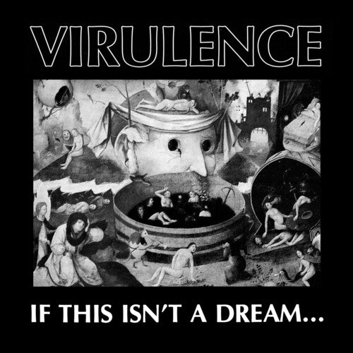 Virulence: If This Isn't A Dream...