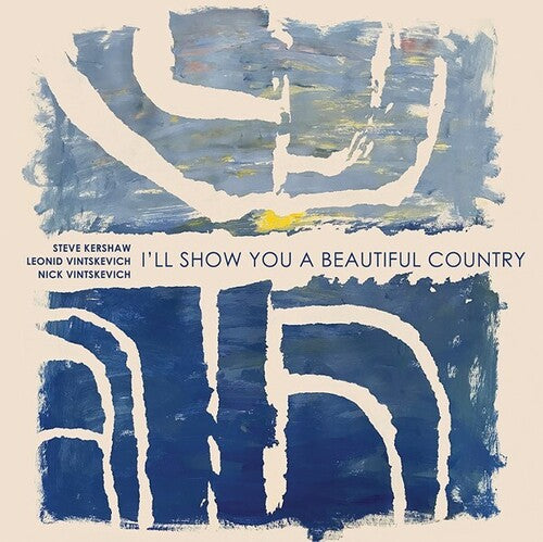 Vintskevich Kershaw Trio: I'll Show You A Beautiful Country