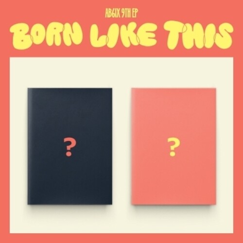 AB6IX: Born Like This - incl. 60pg Photobook, 2 Photocards, License Photocard + Mini-Poster