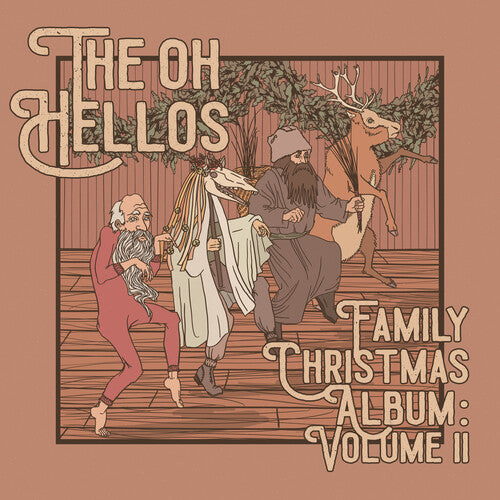 Oh Hellos: The Oh Hellos' Family Christmas Album: Volume II