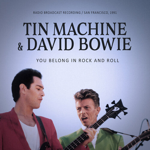 Tin Machine: You Belong In Rock And Roll