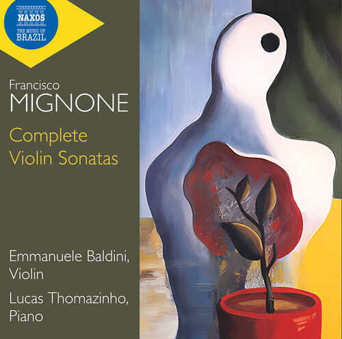 Mignone / Thomazinho / Baldini: Mignone: Complete Violin Sonatas