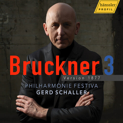 Bruckner / Philharmonie Festiva: Bruckner 3 - Version 1877