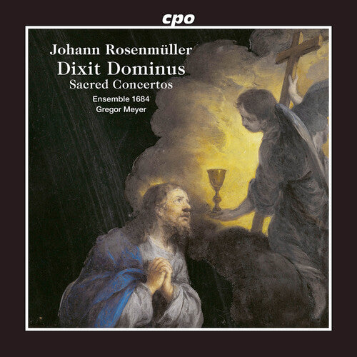 Rosenmuller / Meyer / Ensemble 1684: Rosenmuller: Dixit Dominus; Sacred Concertos