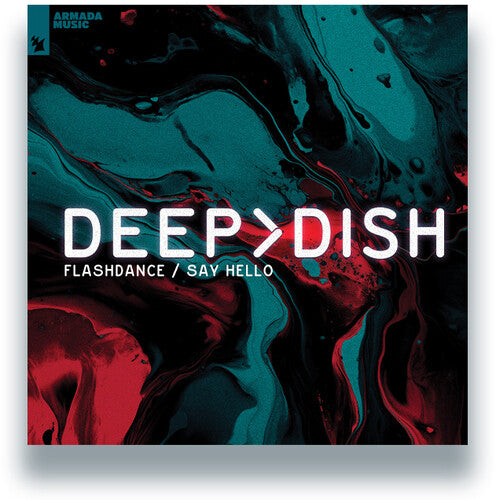 Deep Dish: Flashdance / Say Hello (2024 Remixes)