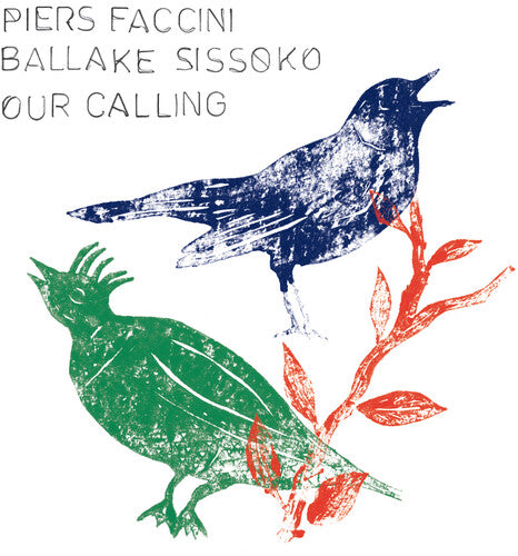 Faccini, Piers / Sissoko, Ballake: Our Calling