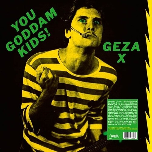 Geza X: You Goddamn Kids!