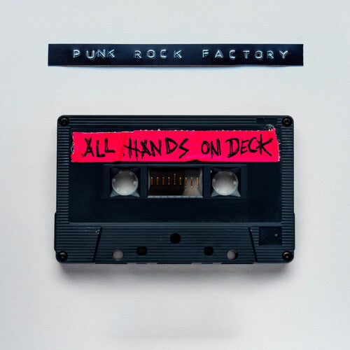 Punk Rock Factory: All Hands On Deck