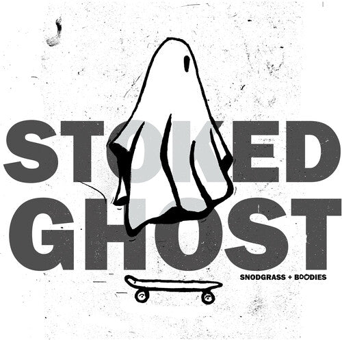 Snodgrass, Jon & Buddies: Stoked Ghost