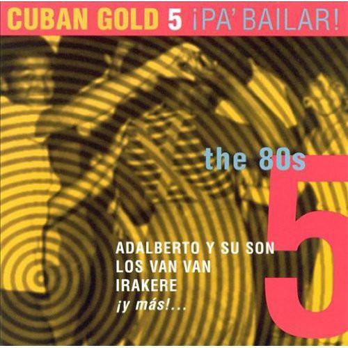 Cuban Gold 5: Pa Bailar / Various: Cuban Gold 5: Pa Bailar / Various