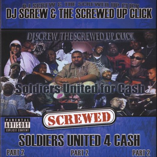 DJ Screw: Soldiers United For Cash-screwed