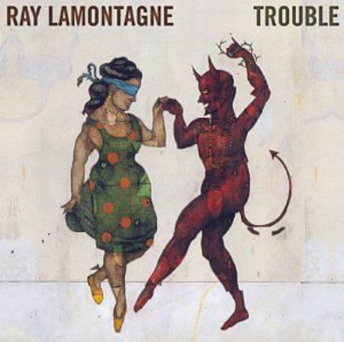 Lamontagne, Ray: Trouble