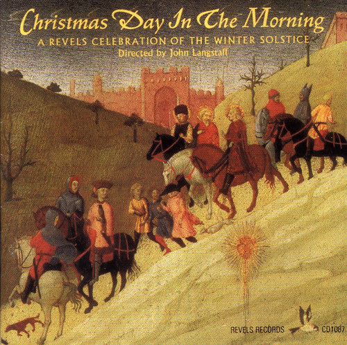 Revels: Christmas Day in the Morning