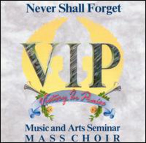 Vip Music & Arts Seminar Mass Choir: Never Shall Forget