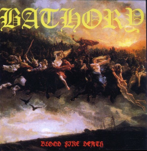 Bathory: Blood Fire Death