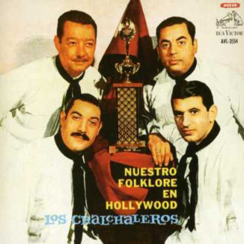 Chalchaleros: Nuestro Folklore en Hollywood