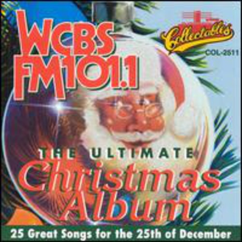 Wcbs Fm101.1 - Ultimate Christmas 1 / Various: Ultimate Christmas Album Vol.1: WCBS FM 101.1