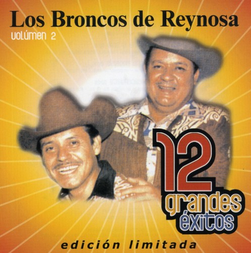 Broncos De Reynosa: 12 Grandes Exitos 2