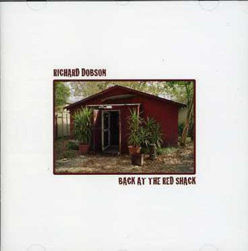 Dobson, Richard: Back at the Red Shack