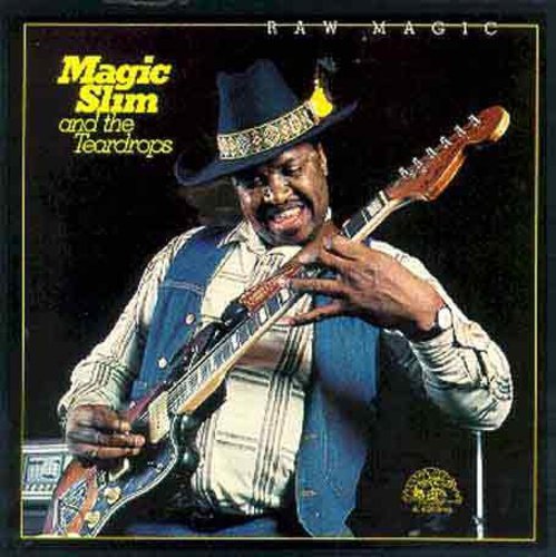 Magic Slim & Teardrops: Raw Magic