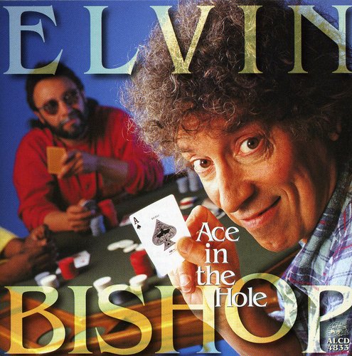 Bishop, Elvin: Ace in the Hole