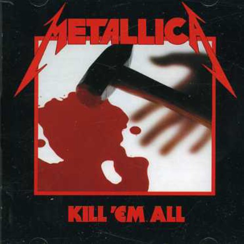 Metallica: Kill Em All