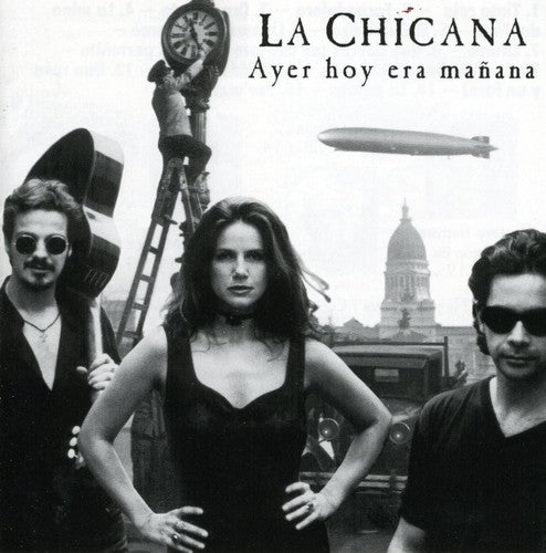 La Chicana: Ayer Hoy Era Manana