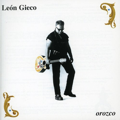 Gieco, Leon: Orozco