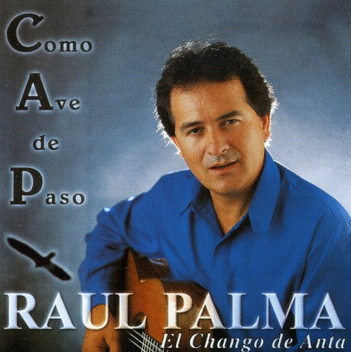 Palma, Raul: Como Ave de Paso