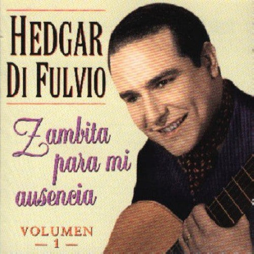 Di Fulvio, Hedgar: Vol. 1-Zambita Para Mi Ausencia