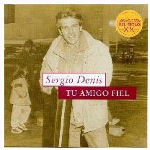 Denis, Sergio: Tu Amigo Fiel