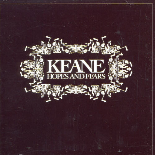 Keane: Hopes & Fears