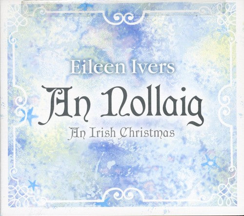 Ivers, Eileen: An Nollaig: An Irish Christmas