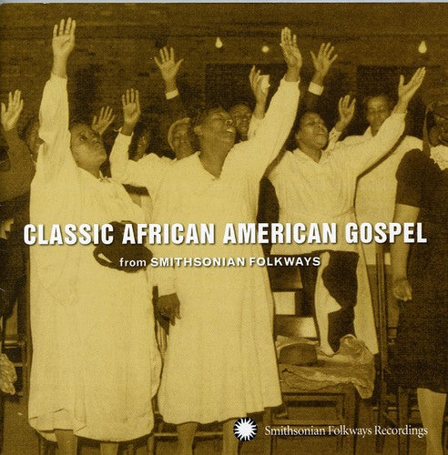 Smithsonian Folkways: Classic African / Various: Smithsonian Folkways: Classic African American Gospel