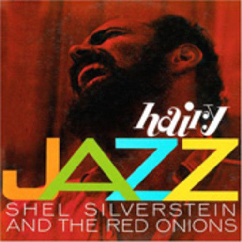 Silverstein, Shel & Red Onions: Hairy Jazz