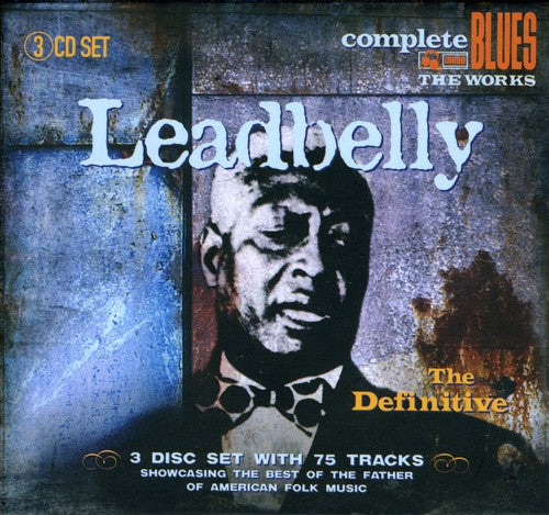 Leadbelly: The Definitive