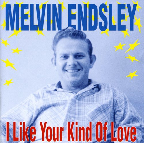 Endsley, Melvin: I Like Your Kind of Love