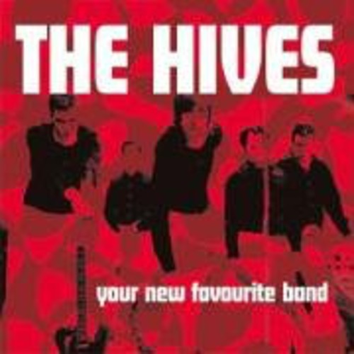 Hives: Your New Favourite Band