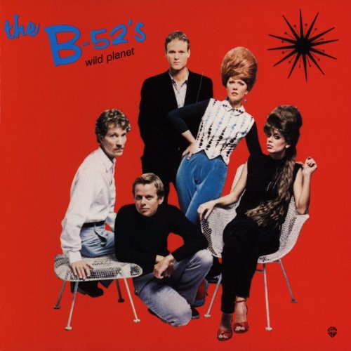 B-52's: Wild Planet