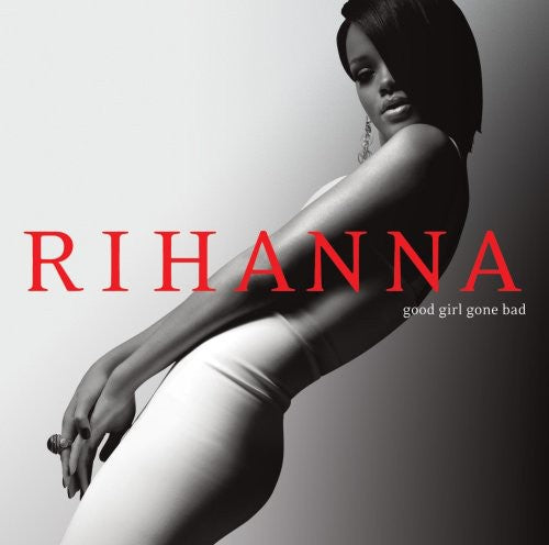 Rihanna: Good Girl Gone Bad: Reloaded