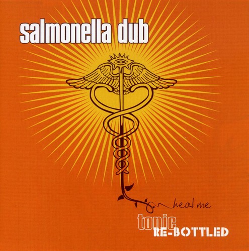 Salmonella Dub: Heal Me Tonic Re-Bottled