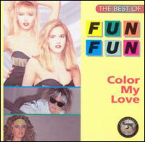 Fun Fun: Color My Love: Best of