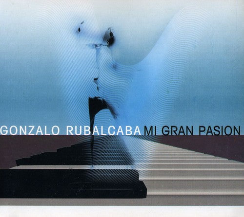 Rubalcaba, Gonzalo: Mi Gran Pasion