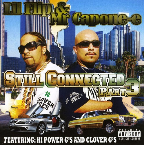 Lil Flip: Still Connected [Pt. 3]