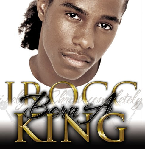 Williams, Irocc: Born a King