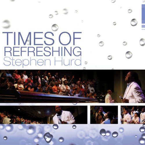 Hurd, Stephen: Times of Refreshing